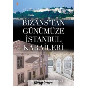 Bizans’tan Günümüze İstanbul Karaileri - Bünyamin Levi