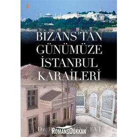 Bizans’tan Günümüze İstanbul Karaileri - Bünyamin Levi