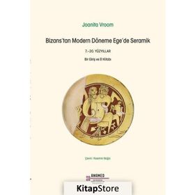 Bizanstan Modern Döneme EgeDe Seramik - 9786052116999