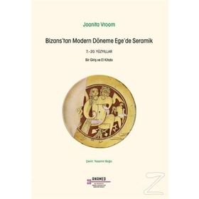 Bizanstan Modern Döneme EgeDe Seramik - 9786052116999