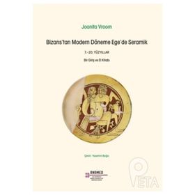 Bizanstan Modern Döneme EgeDe Seramik - 9786052116999