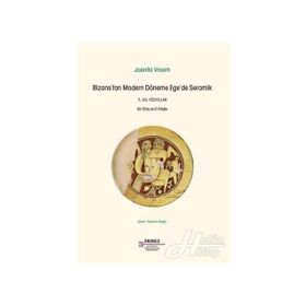 Bizanstan Modern Döneme EgeDe Seramik - 9786052116999