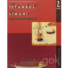 BIZANS'TAN OSMANLI'YA İSTANBUL LİMANI - WOLFGANG MÜLLER-WIENER