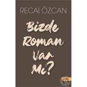 Bizde Roman Var mı?-Kitabevi Yayınları