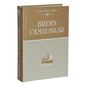 Bizden Olmayanlar - Ebu Muaz Seyfullah el-Çabukabadi