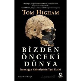 Bizden Önceki Dünya - Tom Higham