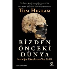 Bizden Önceki Dünya - Tom Higham