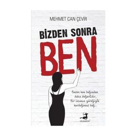 Bizden Sonra Ben - Mehmet Can Çevir