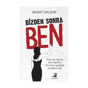 Bizden Sonra Ben - Mehmet Can Çevir