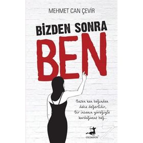 Bizden Sonra Ben - Mehmet Can Çevir
