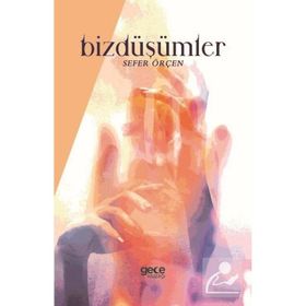 Bizdüşümler - Sefer Örçen