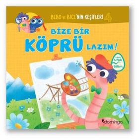 Bize Bir Köprü Lazım!-Bebo ve Bice'nin Keşifleri 4 - Tecnoscienza