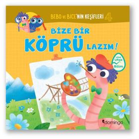Bize Bir Köprü Lazım!-Bebo ve Bice'nin Keşifleri 4 - Tecnoscienza