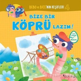 Bize Bir Köprü Lazım!-Bebo ve Bice'nin Keşifleri 4 - Tecnoscienza