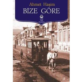 BIZE GÖRE - AHMET HAŞIM (ISBN:9786051314365)