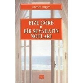 BIZE GÖRE - AHMET HAŞİM (ISBN:9789754472401)