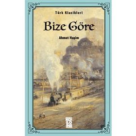BIZE GÖRE - AHMET HAŞİM (ISBN:9789754472401)
