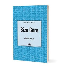 BIZE GÖRE - AHMET HAŞİM (ISBN:9789754686173)