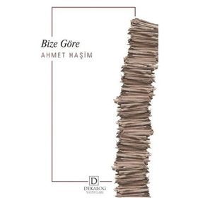 BIZE GÖRE - AHMET HAŞİM (ISBN:9789754686173)