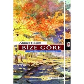 BIZE GÖRE - AHMET HAŞİM (ISBN:9789754686173)