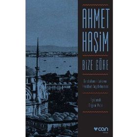 BIZE GÖRE - AHMET HAŞİM (ISBN:9789754686173)