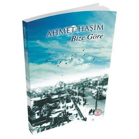 BIZE GÖRE - AHMET HAŞİM (ISBN:9789756107225)