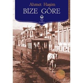 Bize Göre - Ahmet Haşim