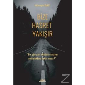 Bize Hasret Yakışır - Hüseyin Baç