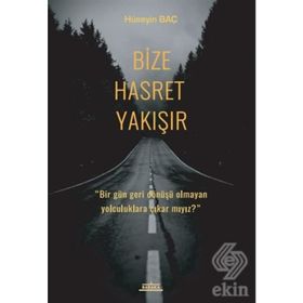 Bize Hasret Yakışır - Hüseyin Baç