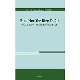 Bize Her Yer Rize Değil - Namık Kemal Okumuş