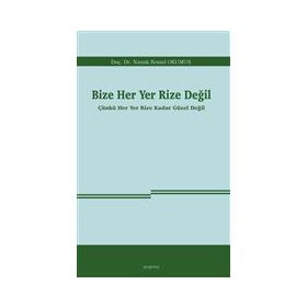 Bize Her Yer Rize Değil - Namık Kemal Okumuş
