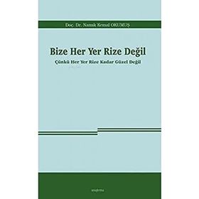 Bize Her Yer Rize Değil - Namık Kemal Okumuş