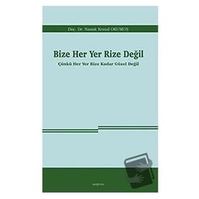 Bize Her Yer Rize Değil - Namık Kemal Okumuş