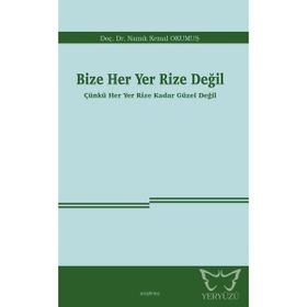 Bize Her Yer Rize Değil - Namık Kemal Okumuş