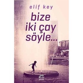 Bize İki Çay Söyle - Elif Key
