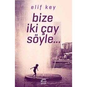 Bize İki Çay Söyle - Elif Key