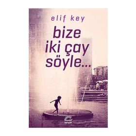 Bize İki Çay Söyle - Elif Key
