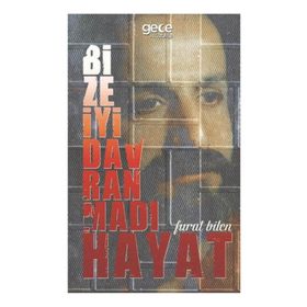 Bize İyi Davranmadı Hayat - Furat Bilen