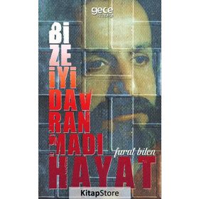 Bize İyi Davranmadı Hayat - Furat Bilen