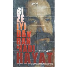 Bize İyi Davranmadı Hayat - Furat Bilen