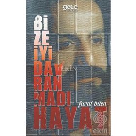 Bize İyi Davranmadı Hayat - Furat Bilen