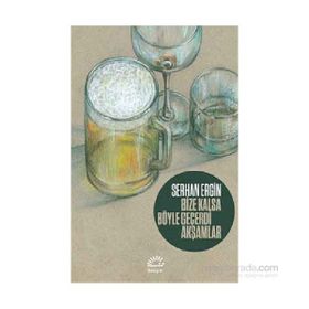 Bize Kalsa Böyle Geçerdi Akşamlar - Serhan Ergin