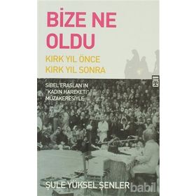 BIZE NE OLDU? - ŞULE YÜKSEL ŞENLER
