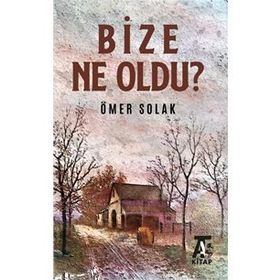 BIZE NE OLDU? - ŞULE YÜKSEL ŞENLER