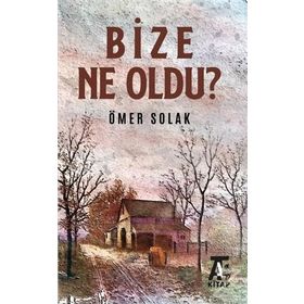 BIZE NE OLDU? - ŞULE YÜKSEL ŞENLER