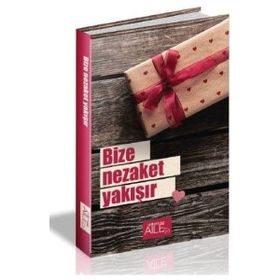 Bize Nezaket Yakışır-Semerkand Yayınları