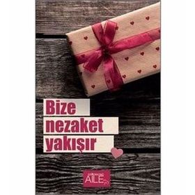 Bize Nezaket Yakışır-Semerkand Yayınları