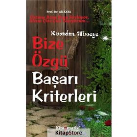 Bize Özgü Başarı Kriterler - Prof. Dr. Ali Kaya