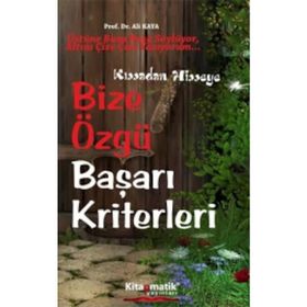 Bize Özgü Başarı Kriterler - Prof. Dr. Ali Kaya