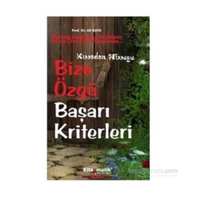 Bize Özgü Başarı Kriterler - Prof. Dr. Ali Kaya